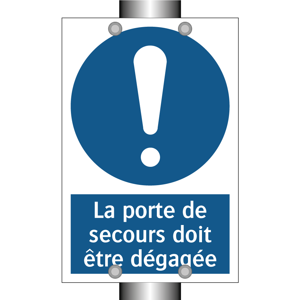 La porte de secours doit être dégagée.