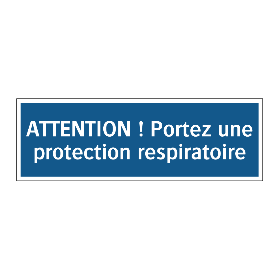 ATTENTION ! Portez une protection respiratoire