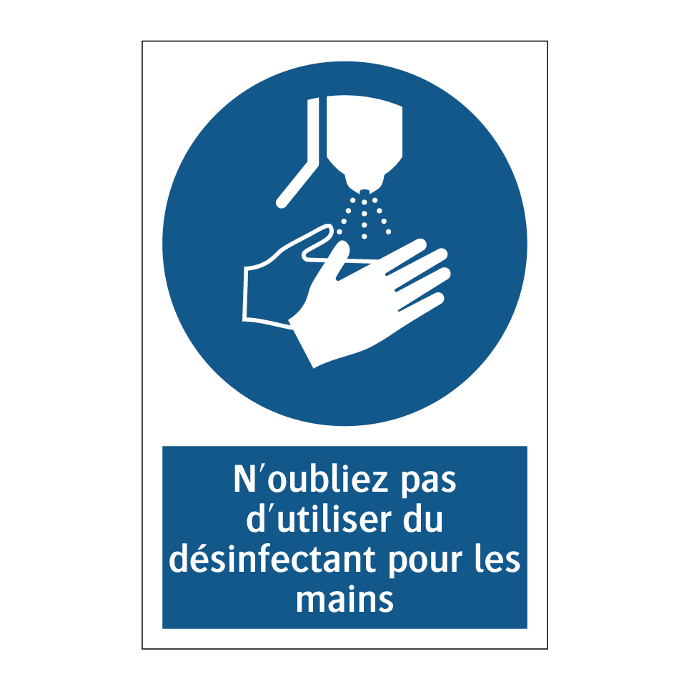 N'oubliez pas d'utiliser du désinfectant pour les mains