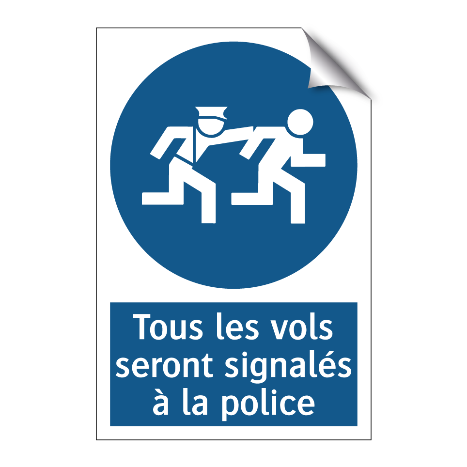 Tous les vols seront signalés à la police