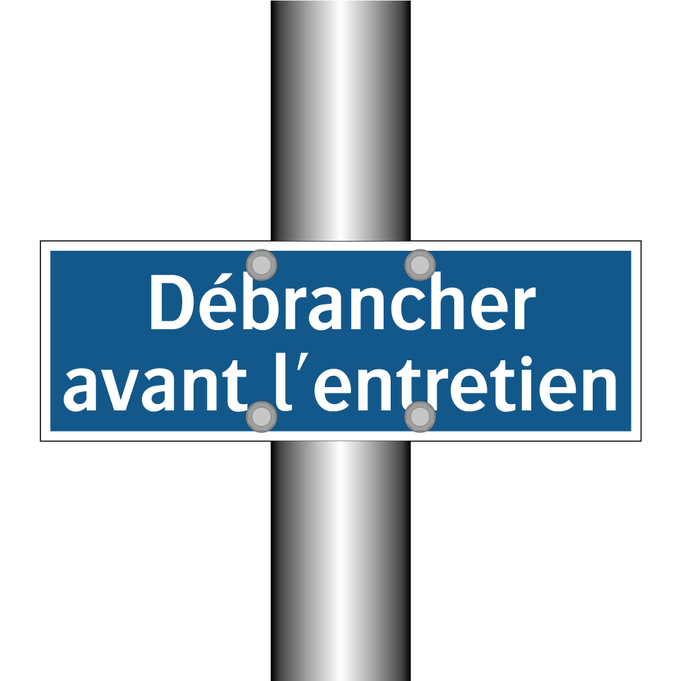 Débrancher avant l'entretien