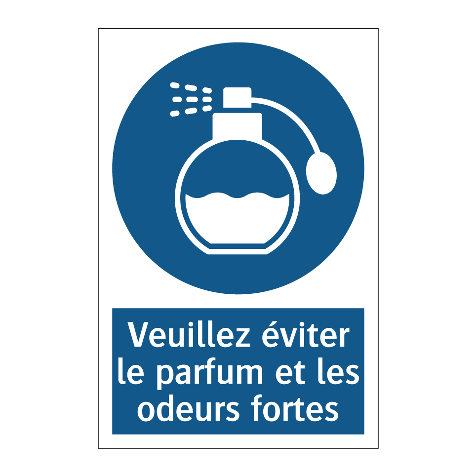 Veuillez éviter le parfum et les odeurs fortes