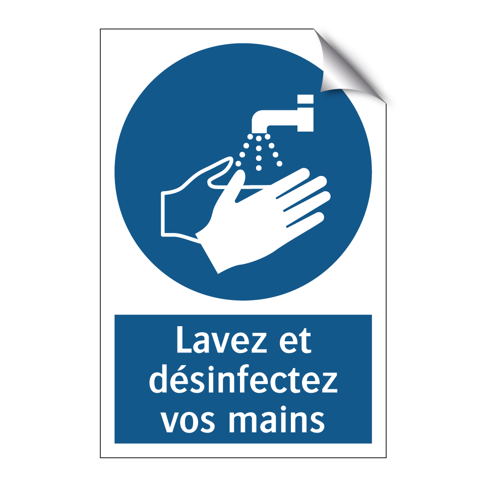 Lavez et désinfectez vos mains
