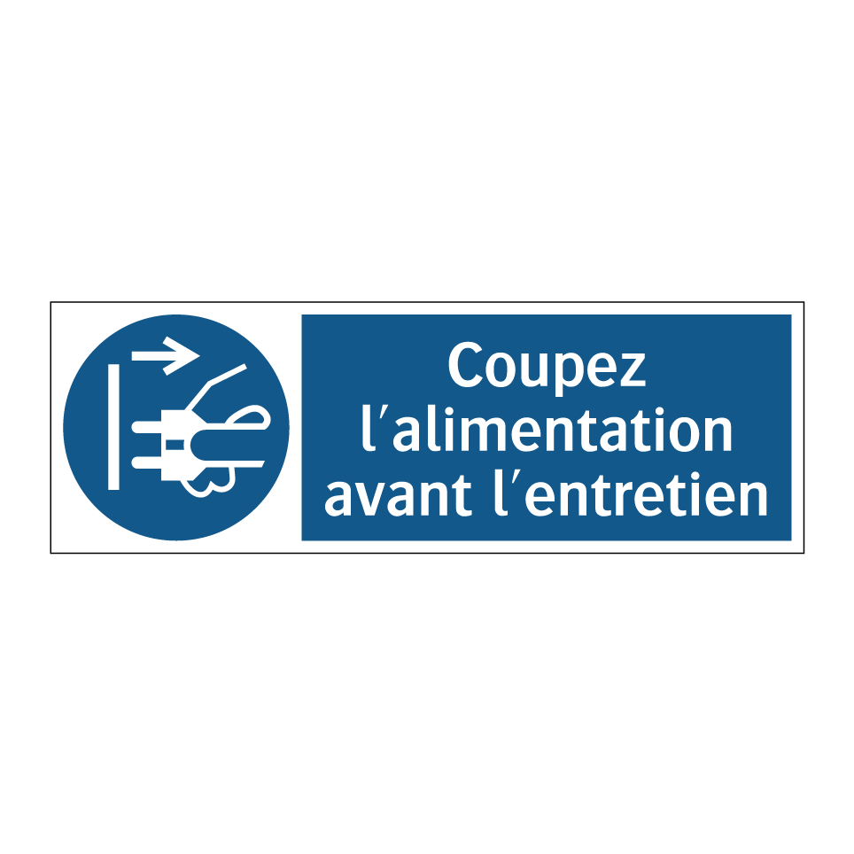 Coupez l'alimentation avant l'entretien