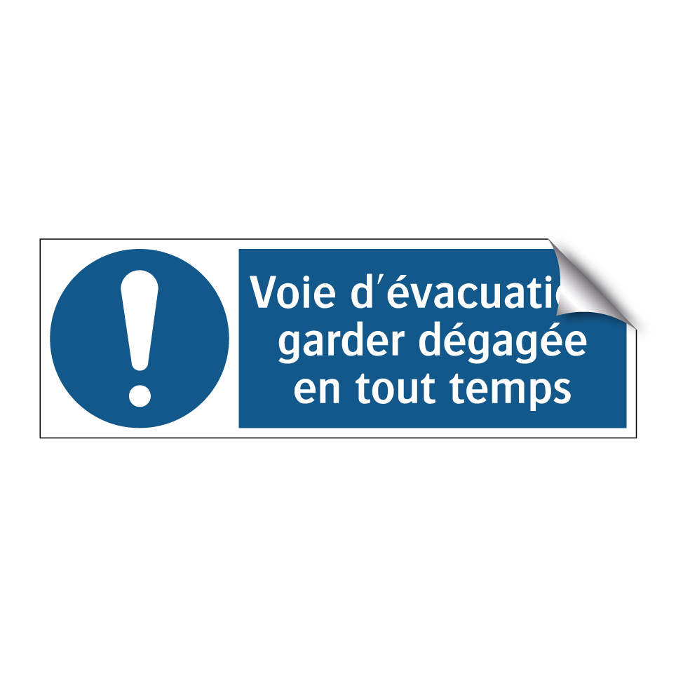 Voie d'évacuation, garder dégagée en tout temps