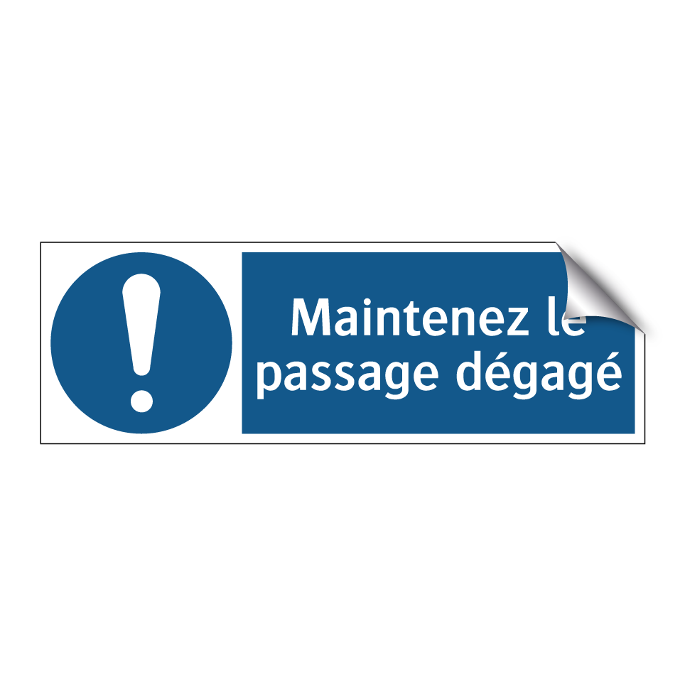 Maintenez le passage dégagé