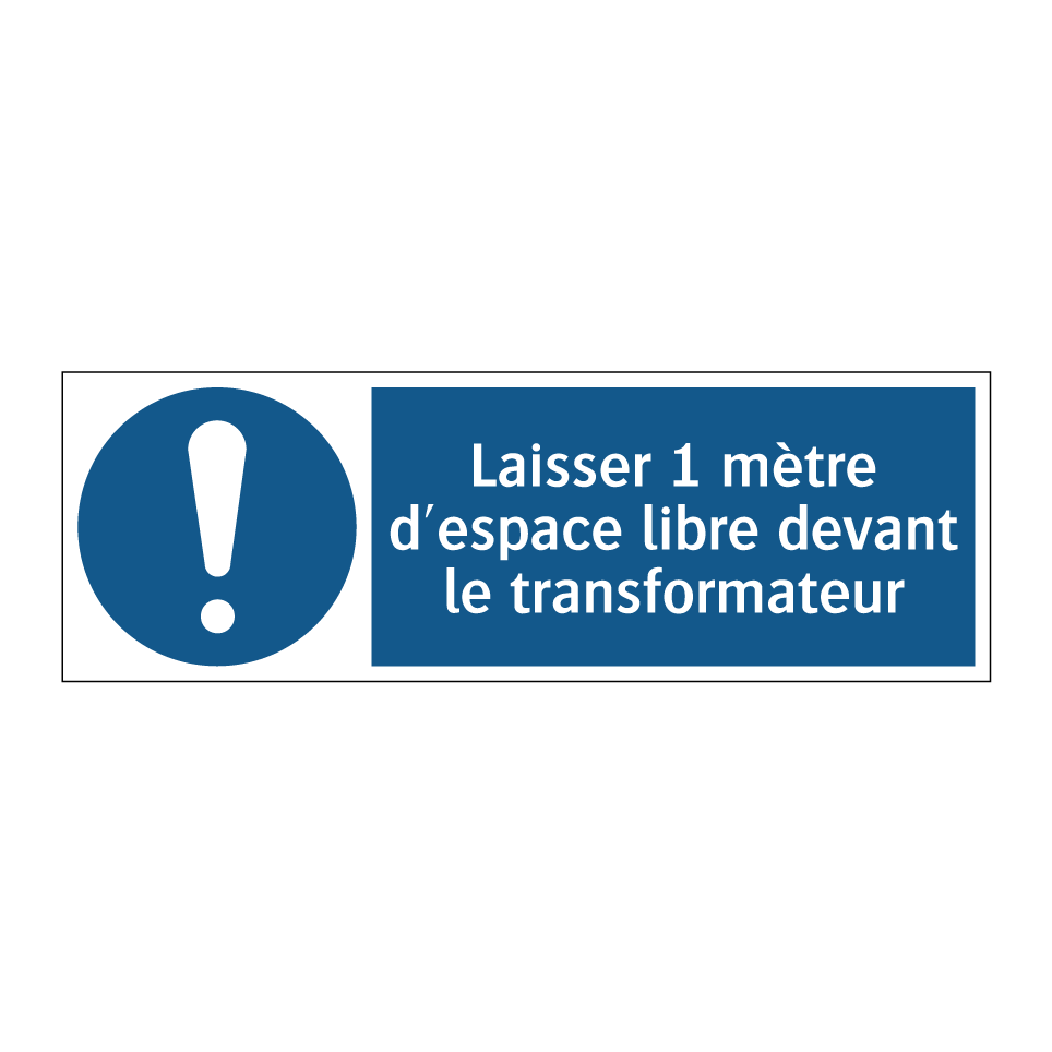 Laisser 1 mètre d'espace libre devant le transformateur