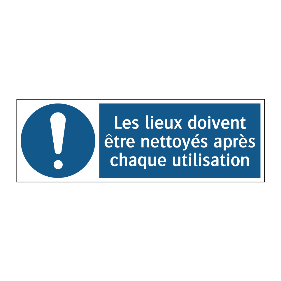 Les lieux doivent être nettoyés après chaque utilisation