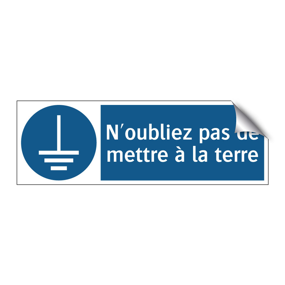 N'oubliez pas de mettre à la terre