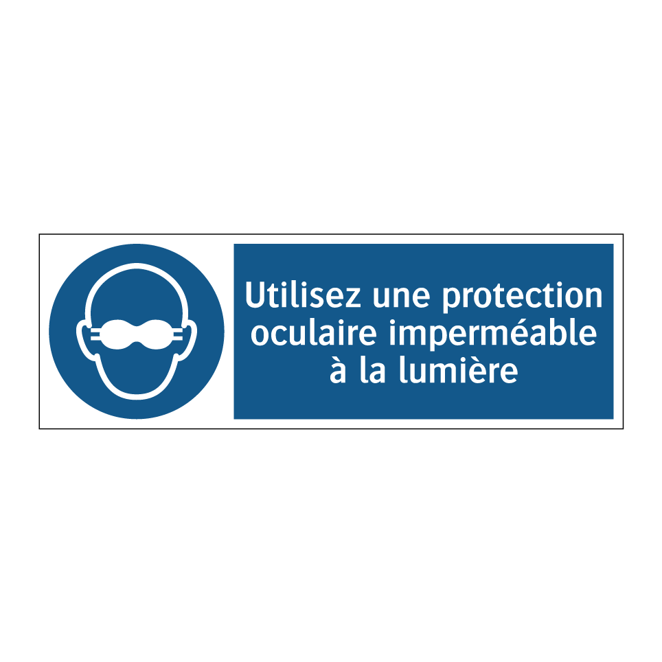 Utilisez une protection oculaire imperméable à la lumière