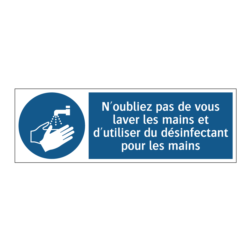 N'oubliez pas de vous laver les mains et d'utiliser du désinfectant pour les mains