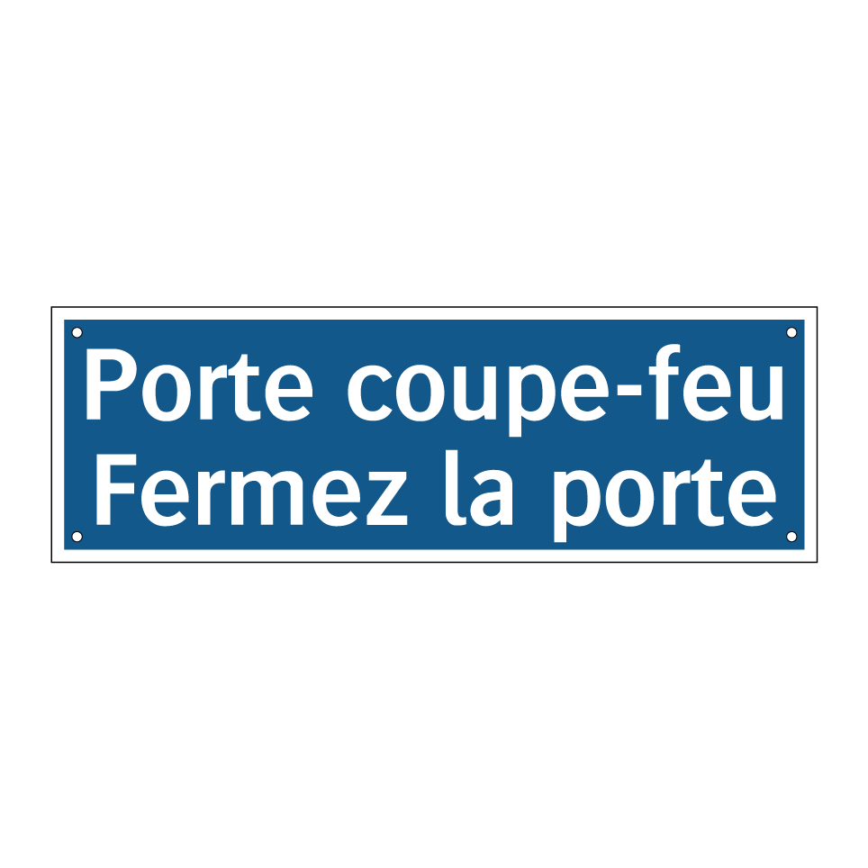 Porte coupe-feu Fermez la porte