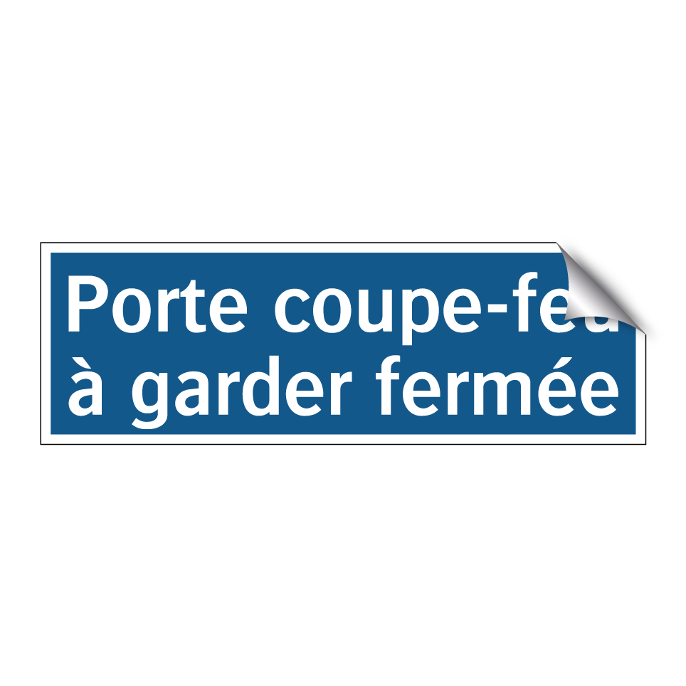 Porte coupe-feu à garder fermée