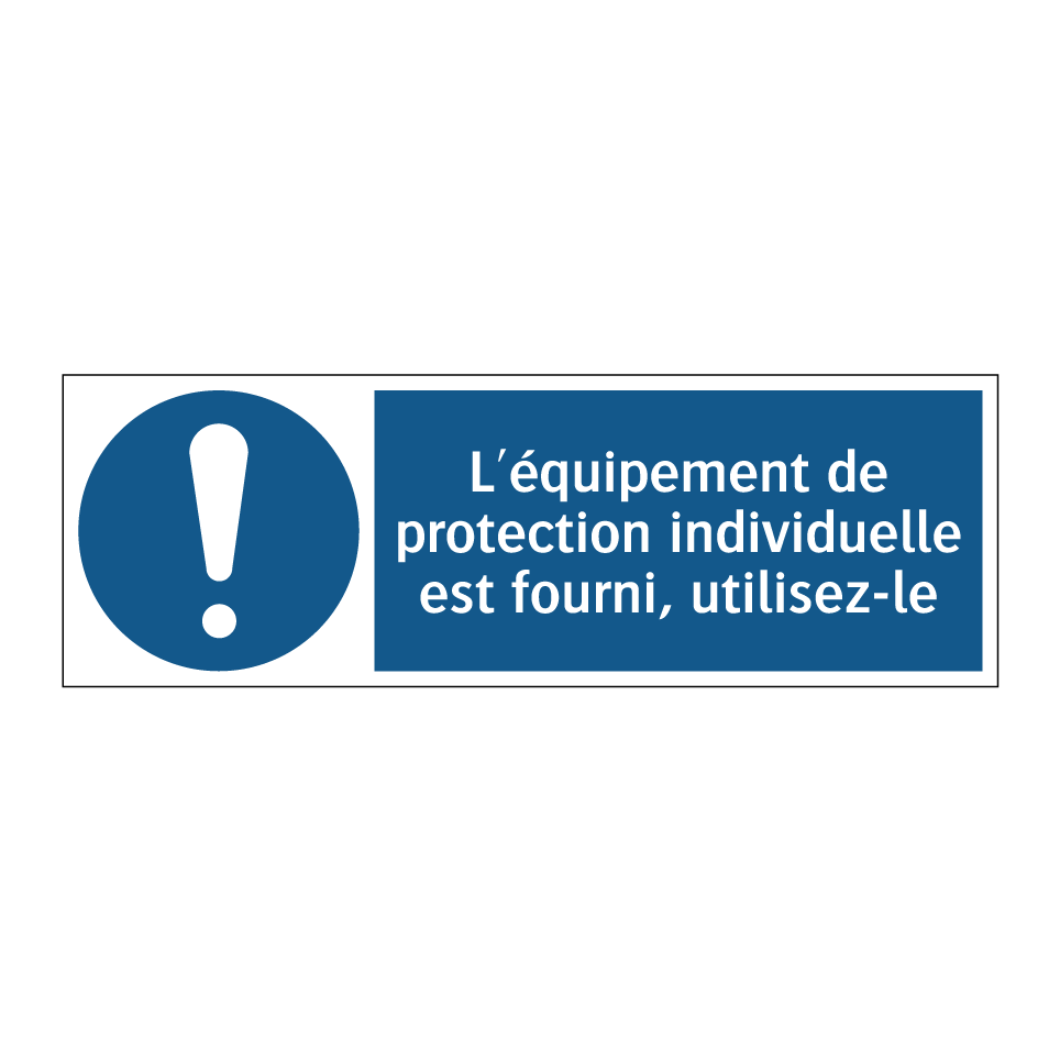 L'équipement de protection individuelle est fourni, utilisez-le