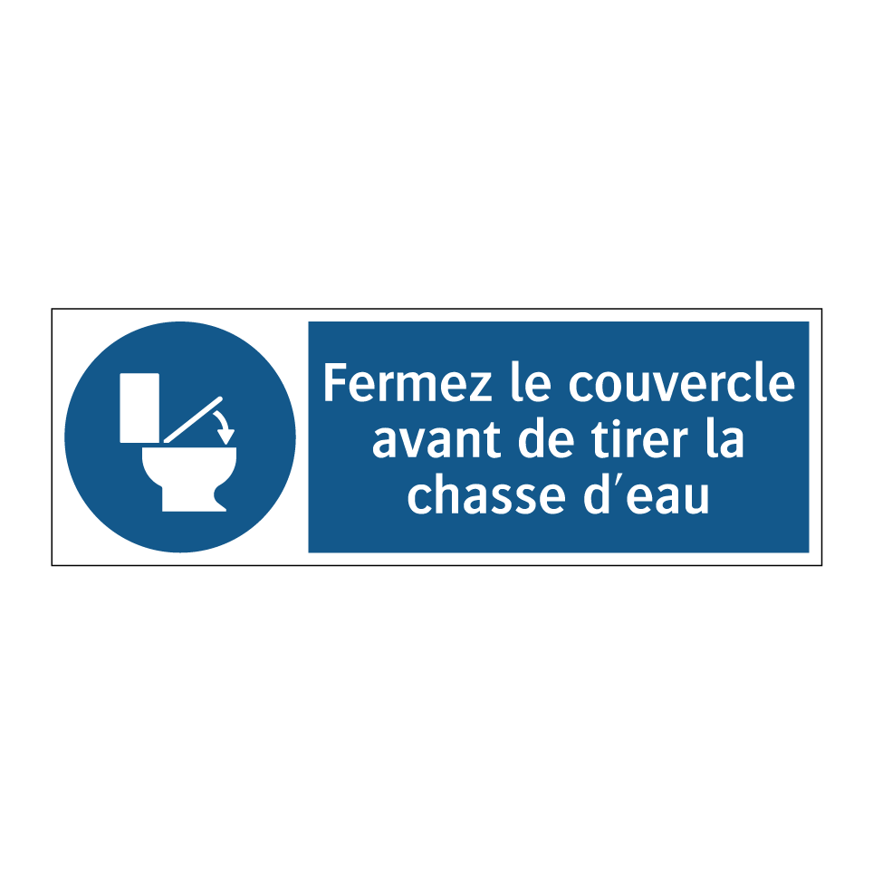 Fermez le couvercle avant de tirer la chasse d'eau