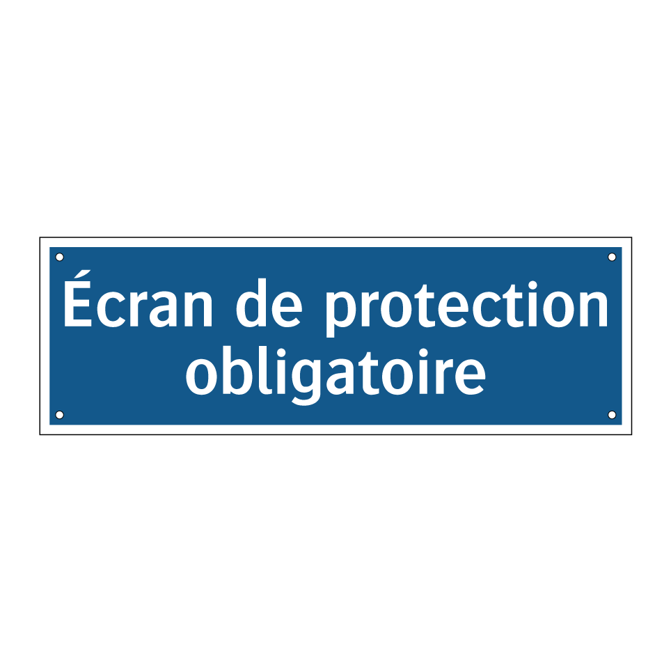Écran de protection obligatoire