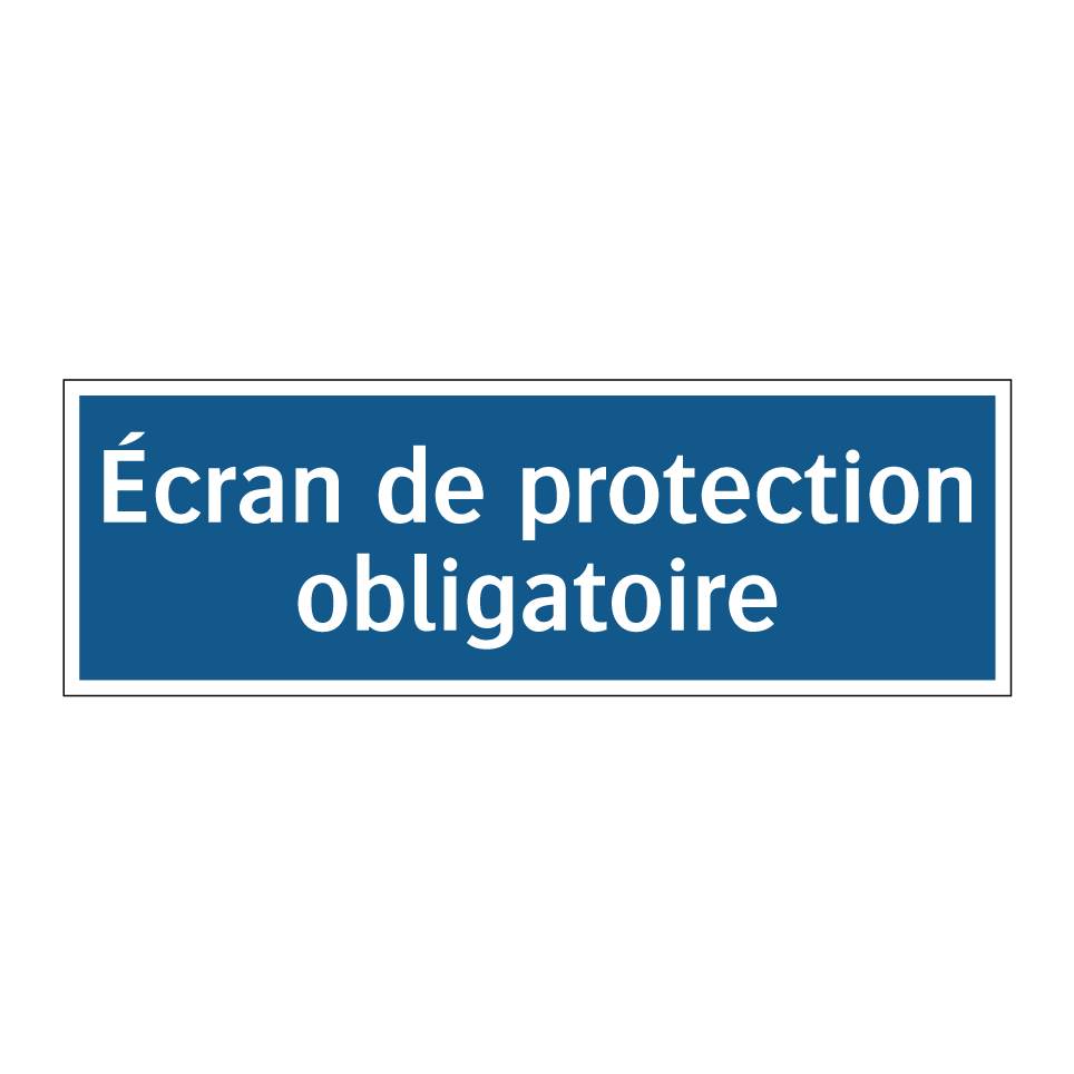 Écran de protection obligatoire