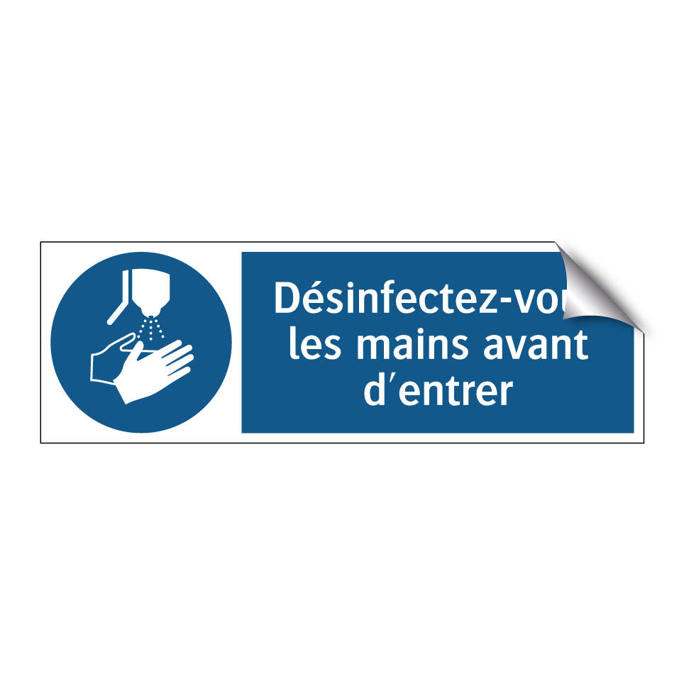Désinfectez-vous les mains avant d'entrer