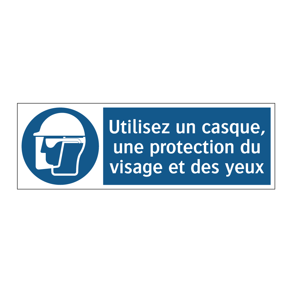 Utilisez un casque, une protection du visage et des yeux