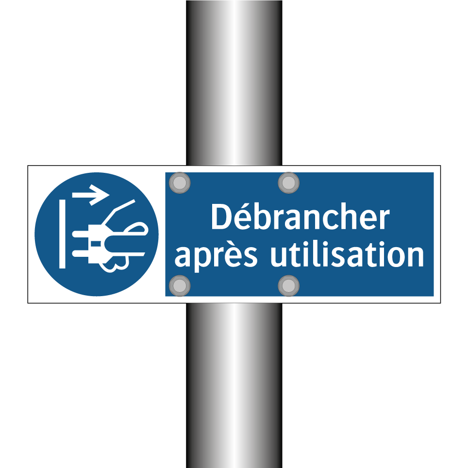 Débrancher après utilisation