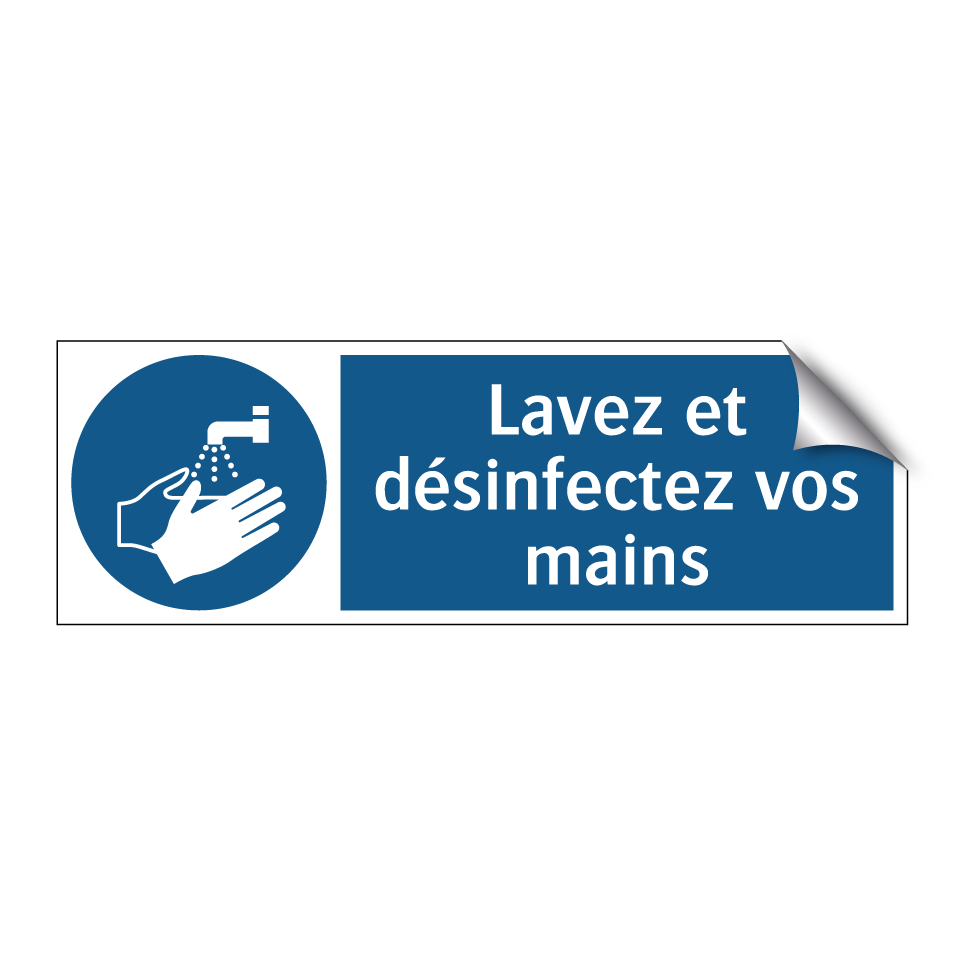 Lavez et désinfectez vos mains