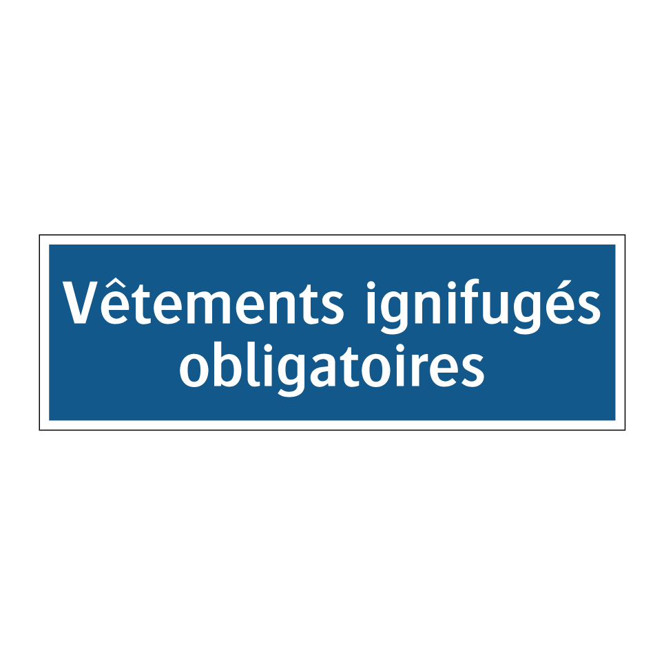 Vêtements ignifugés obligatoires