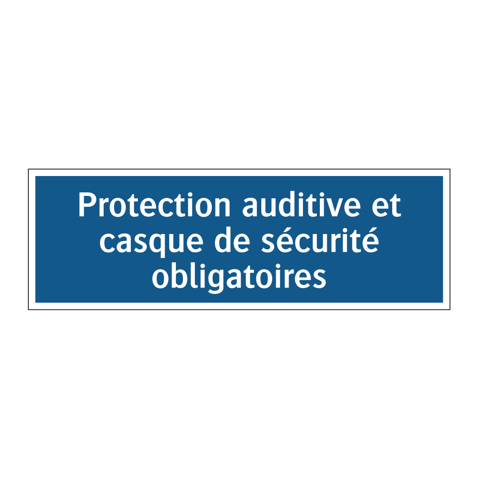Protection auditive et casque de sécurité obligatoires
