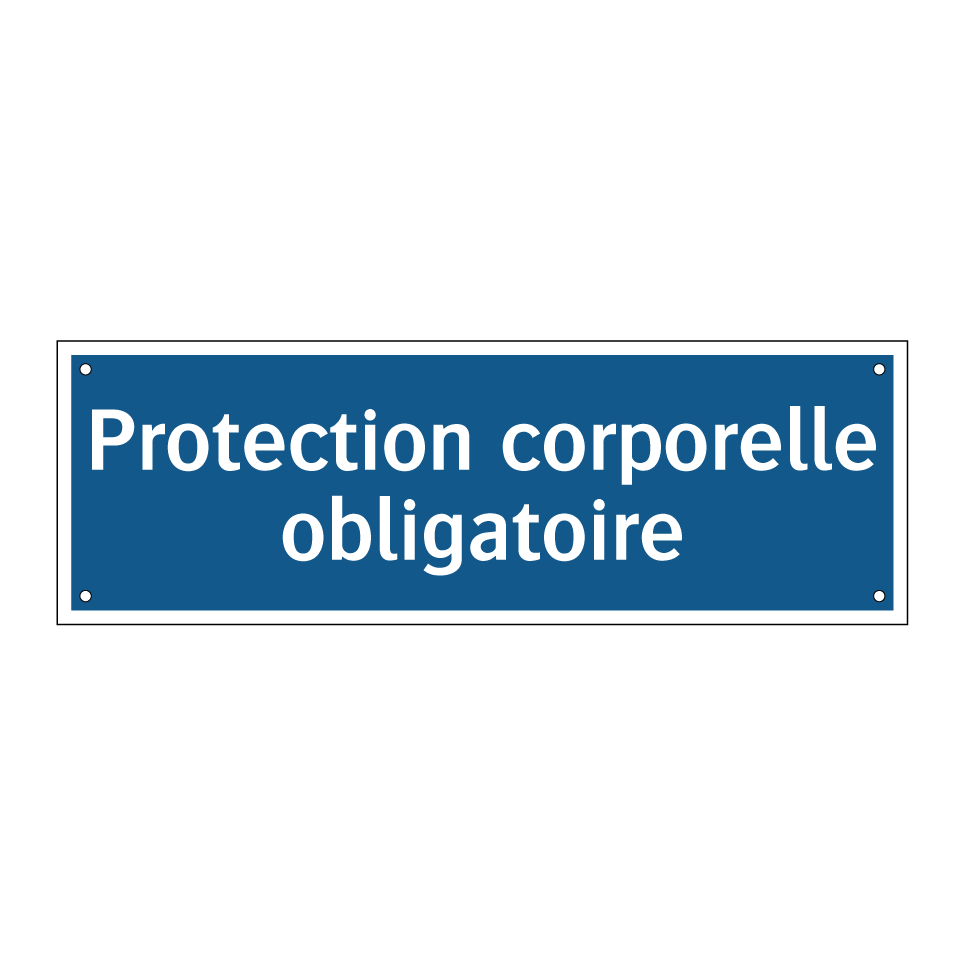 Protection corporelle obligatoire