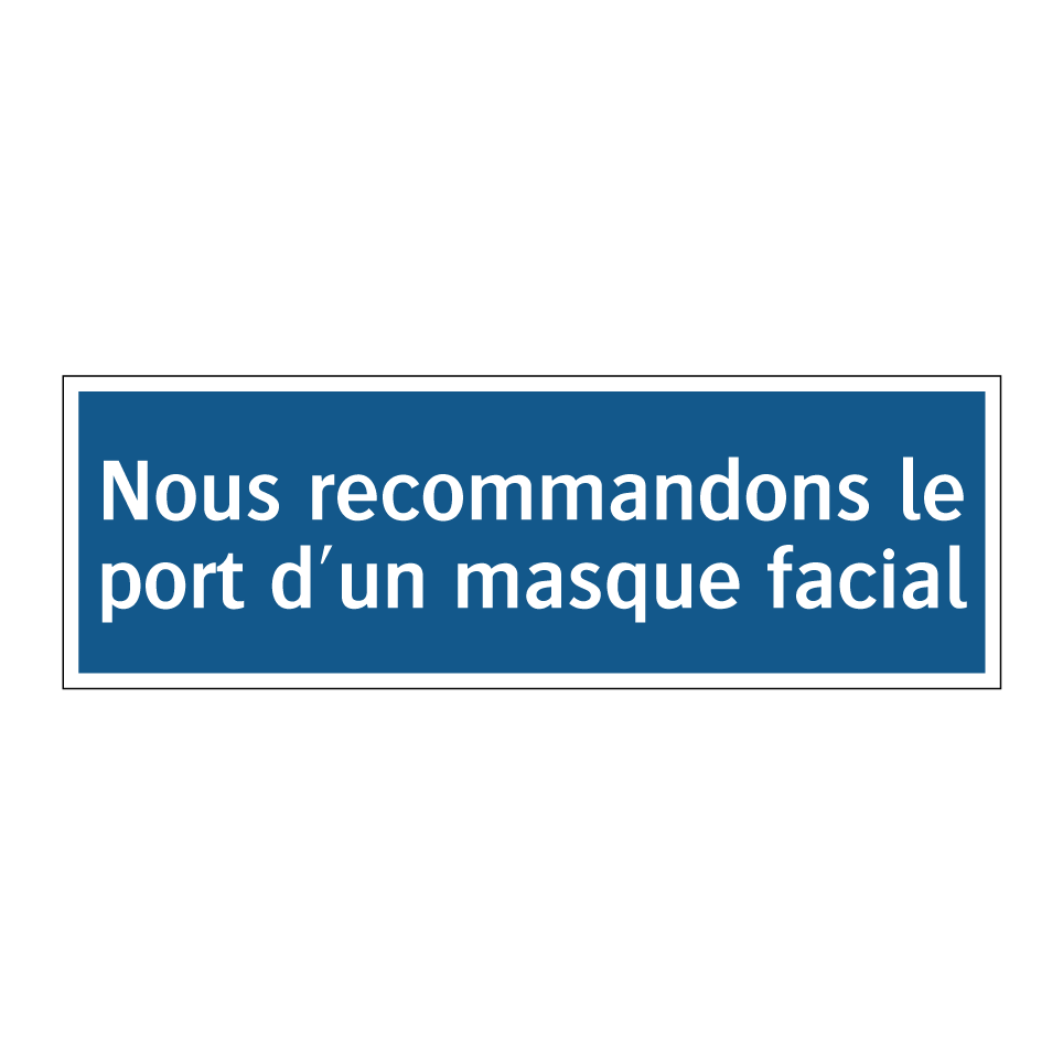 Nous recommandons le port d'un masque facial