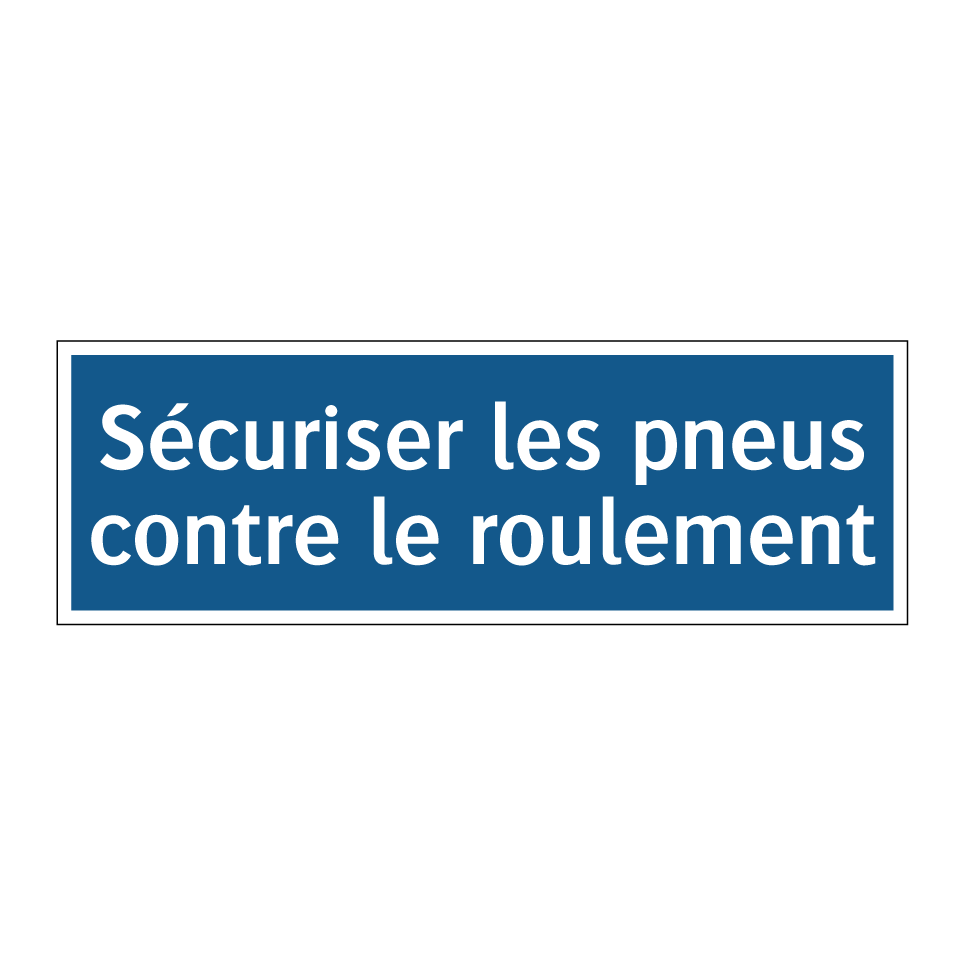 Sécuriser les pneus contre le roulement