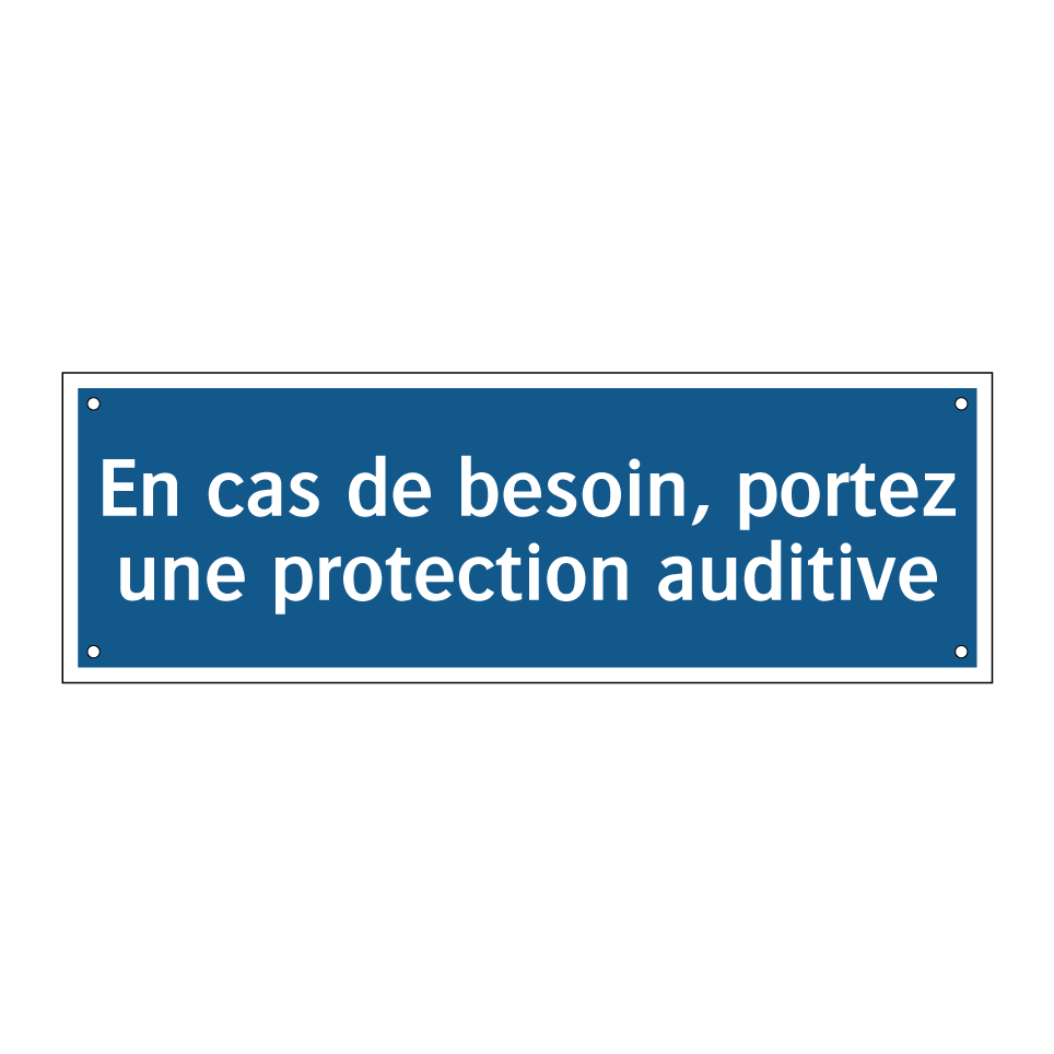 En cas de besoin, portez une protection auditive