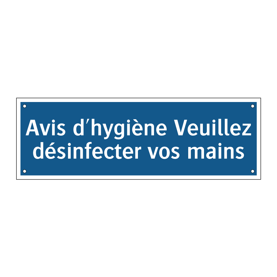 Avis d'hygiène Veuillez désinfecter vos mains