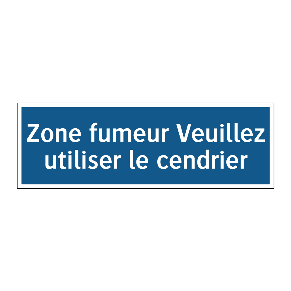 Zone fumeur Veuillez utiliser le cendrier
