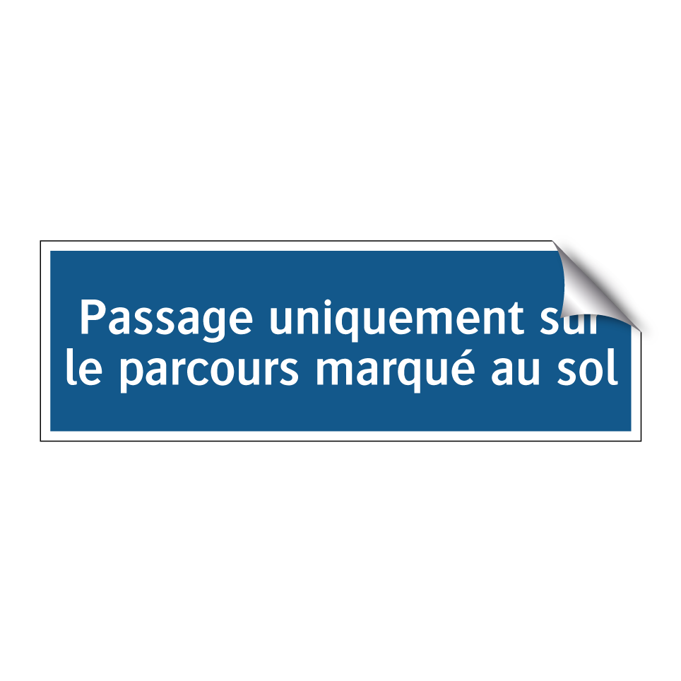 Passage uniquement sur le parcours marqué au sol
