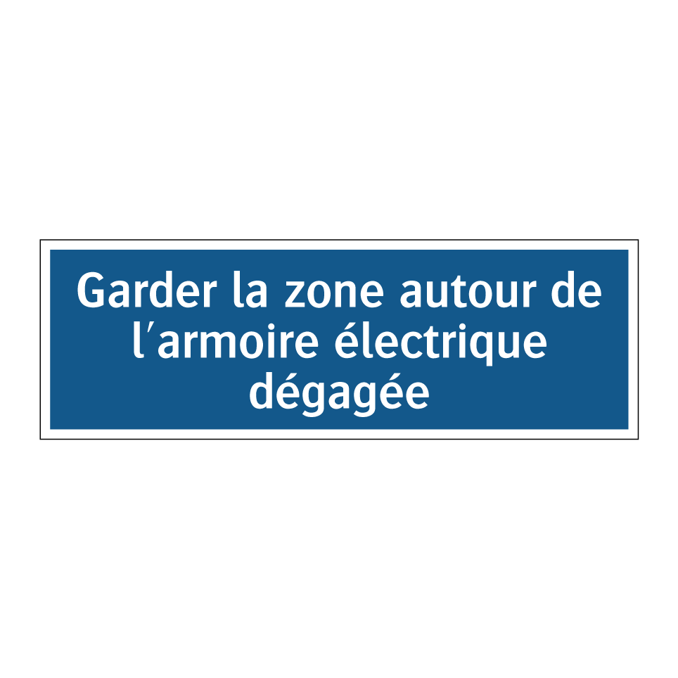 Garder la zone autour de l'armoire électrique dégagée
