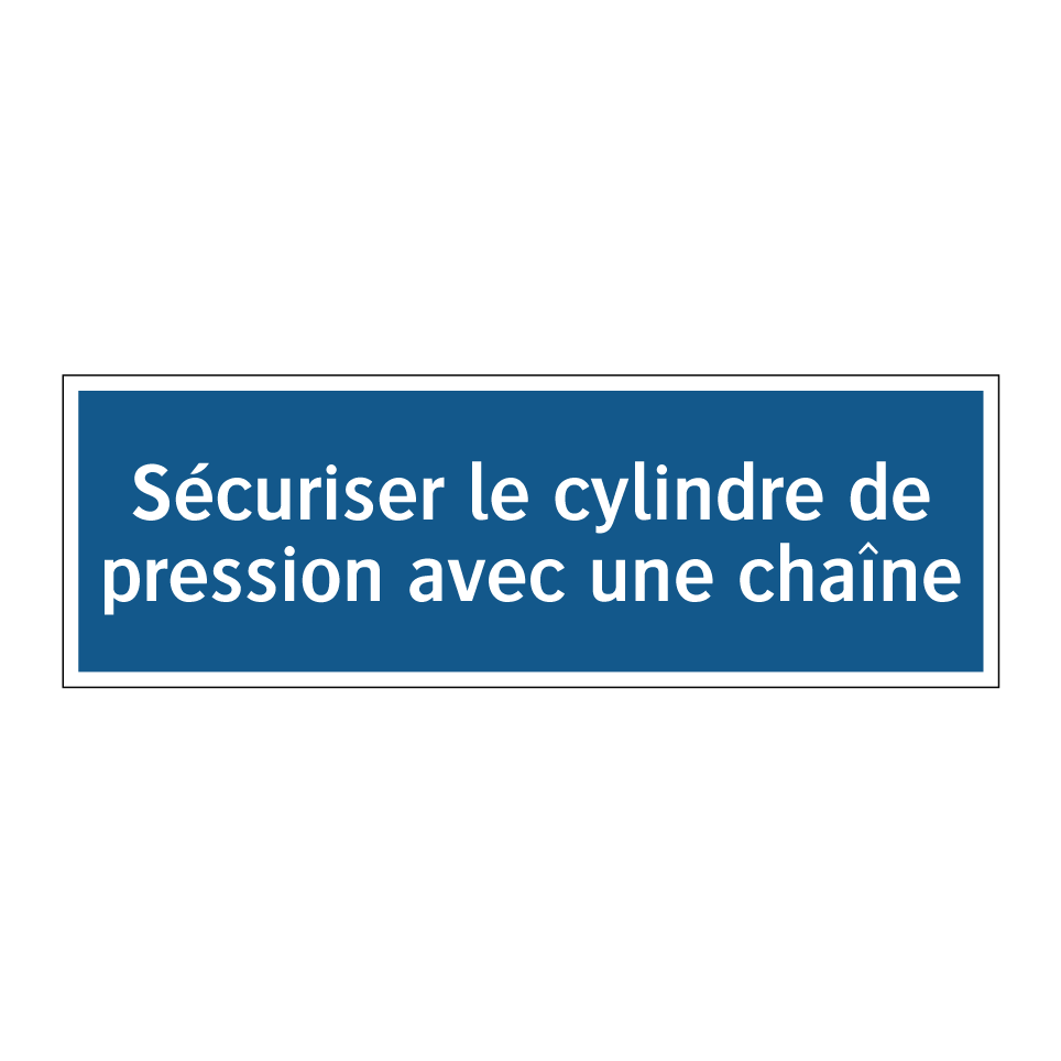 Sécuriser le cylindre de pression avec une chaîne