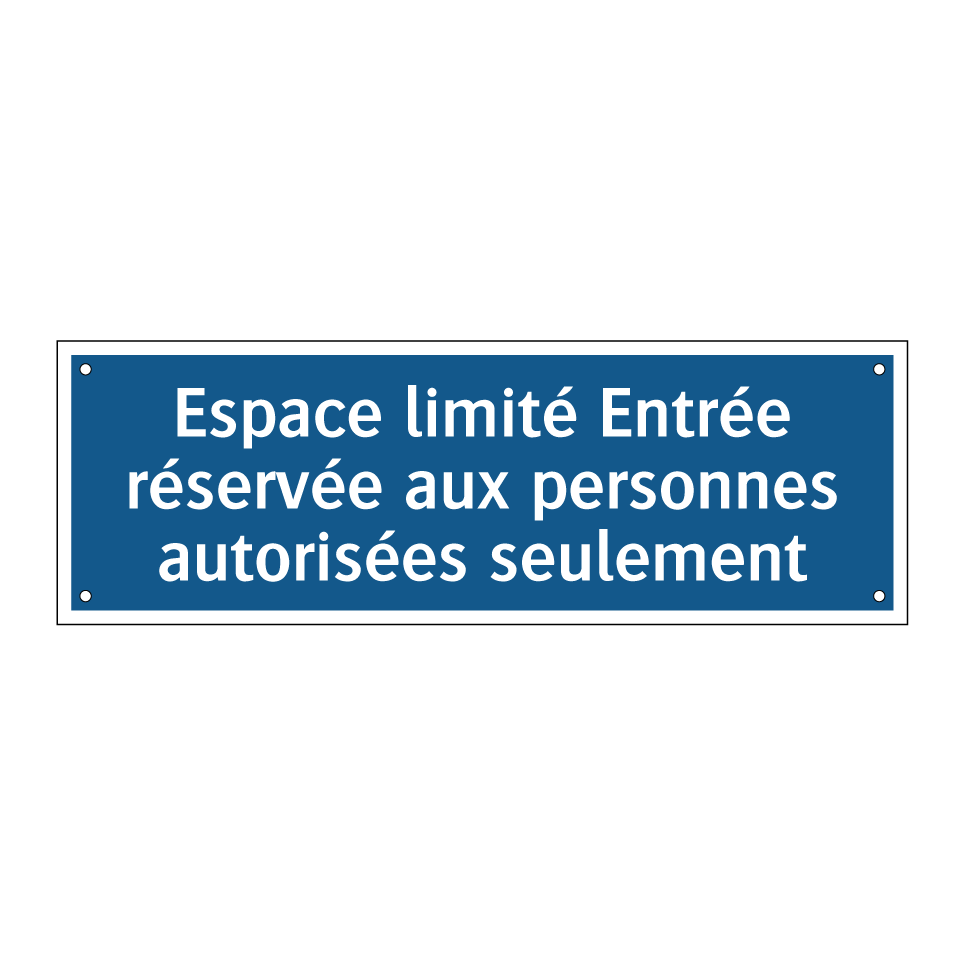 Espace limité Entrée réservée aux personnes autorisées seulement