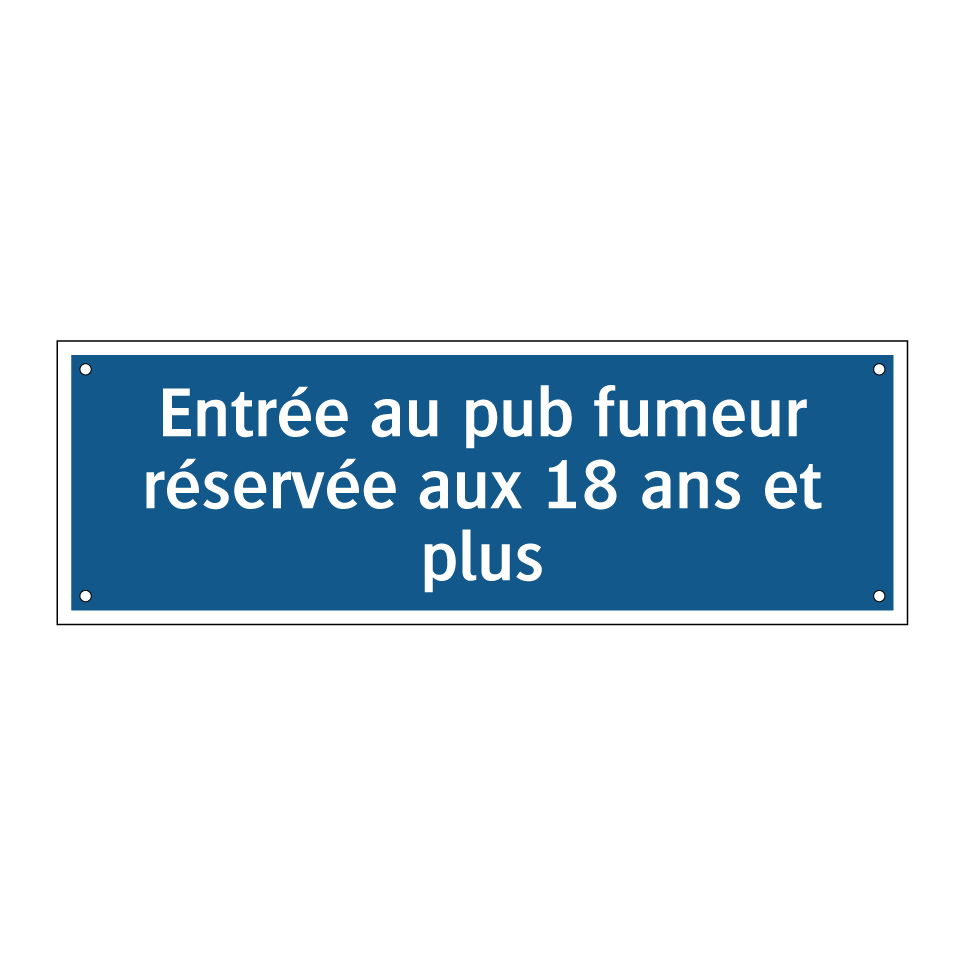 Entrée au pub fumeur réservée aux 18 ans et plus