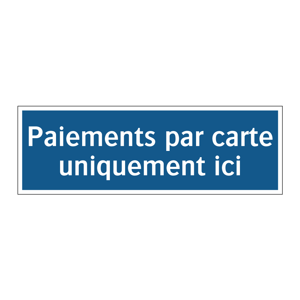 Paiements par carte uniquement ici