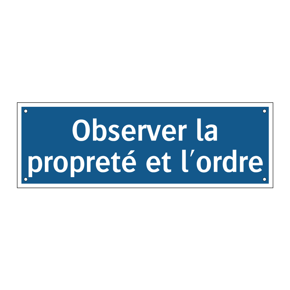 Observer la propreté et l'ordre