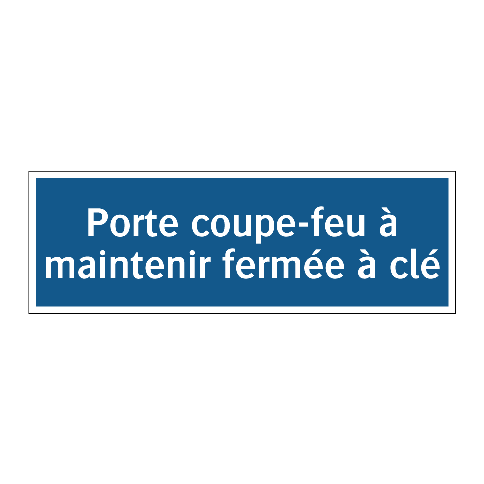 Porte coupe-feu à maintenir fermée à clé