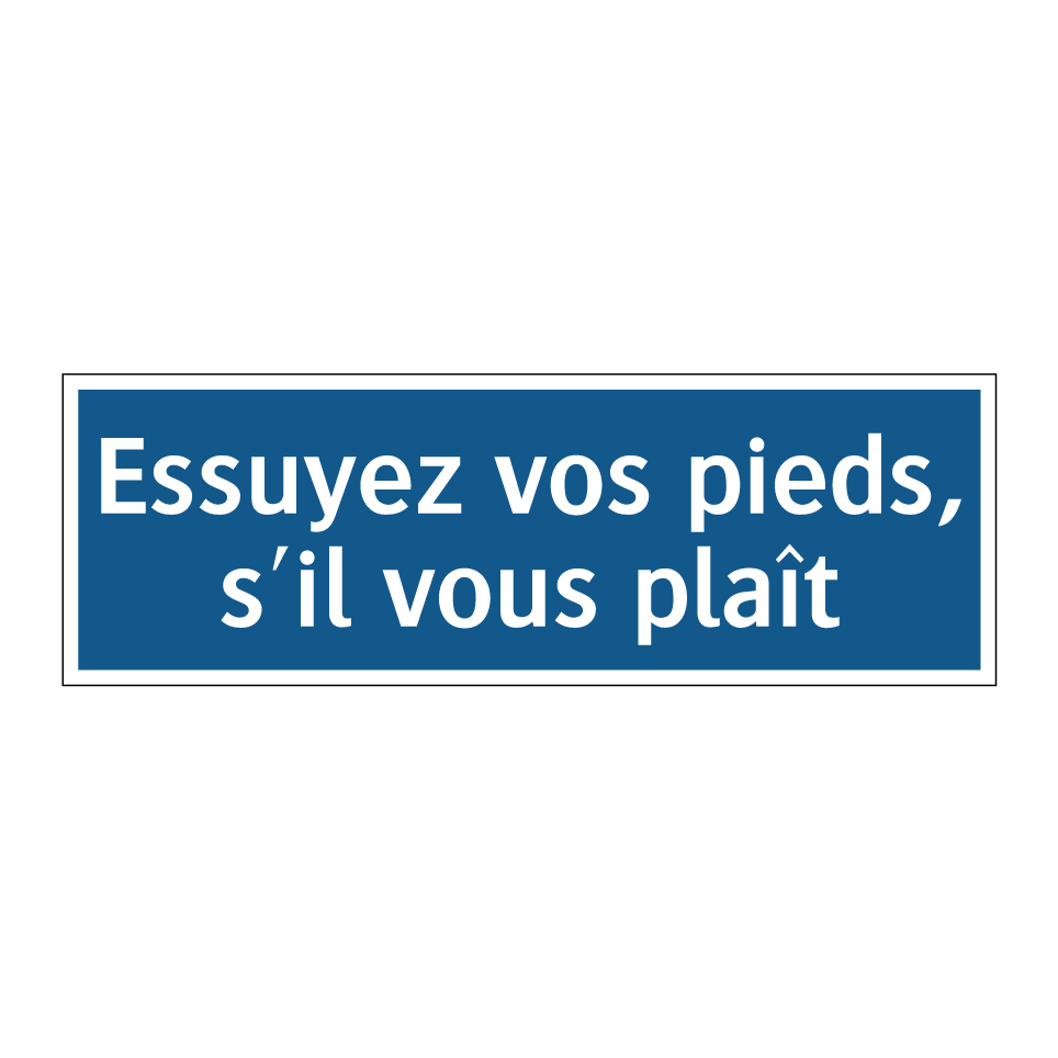 Essuyez vos pieds, s'il vous plaît