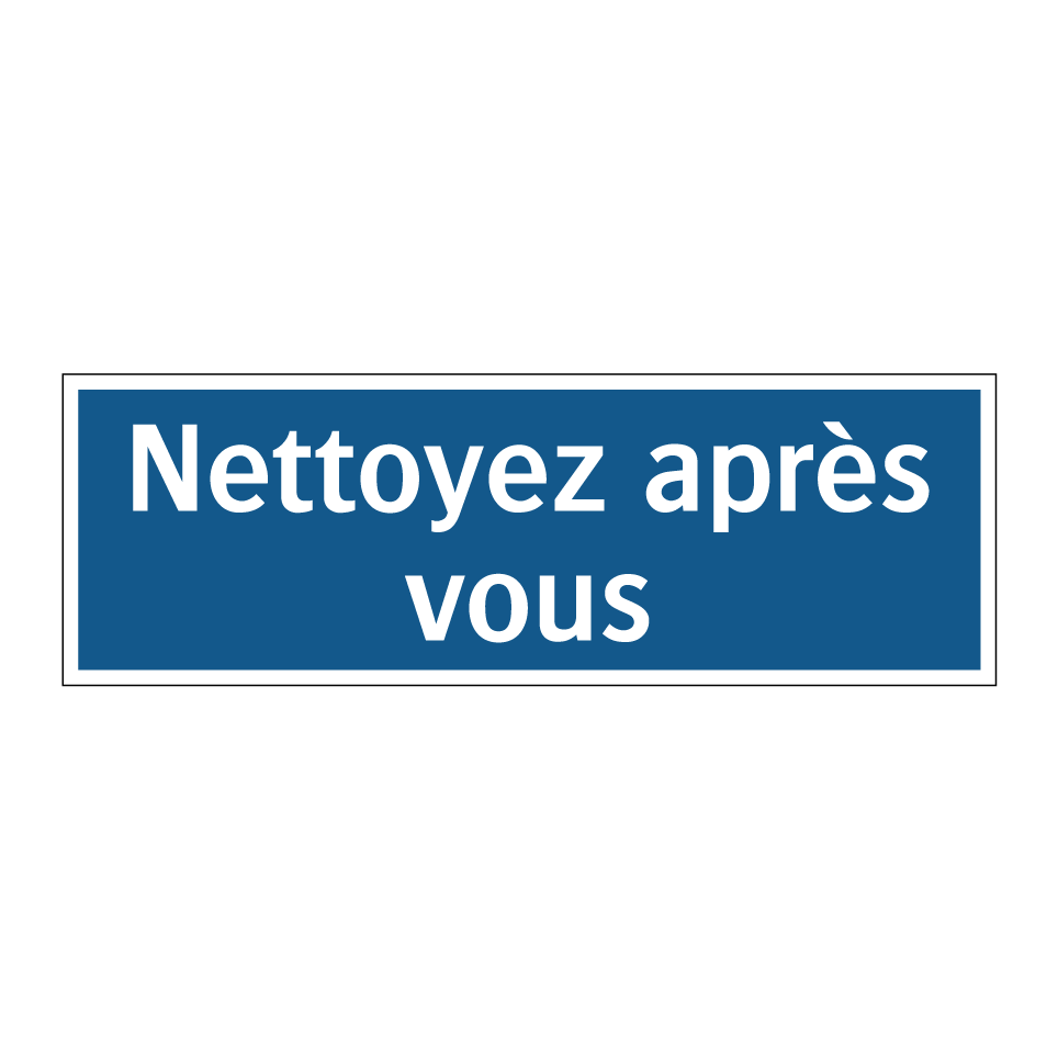 Nettoyez après vous