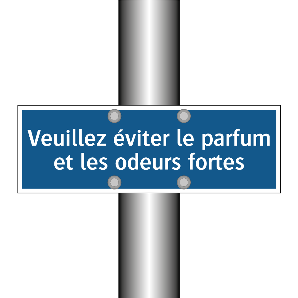 Veuillez éviter le parfum et les odeurs fortes