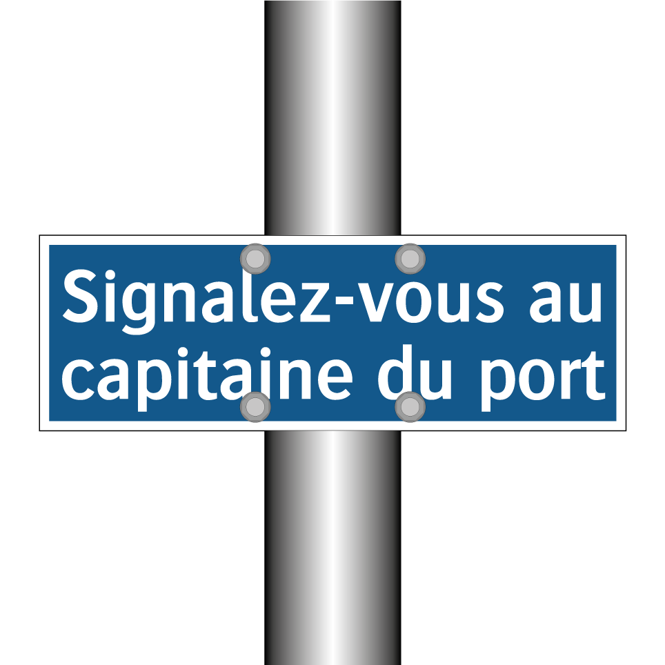 Signalez-vous au capitaine du port