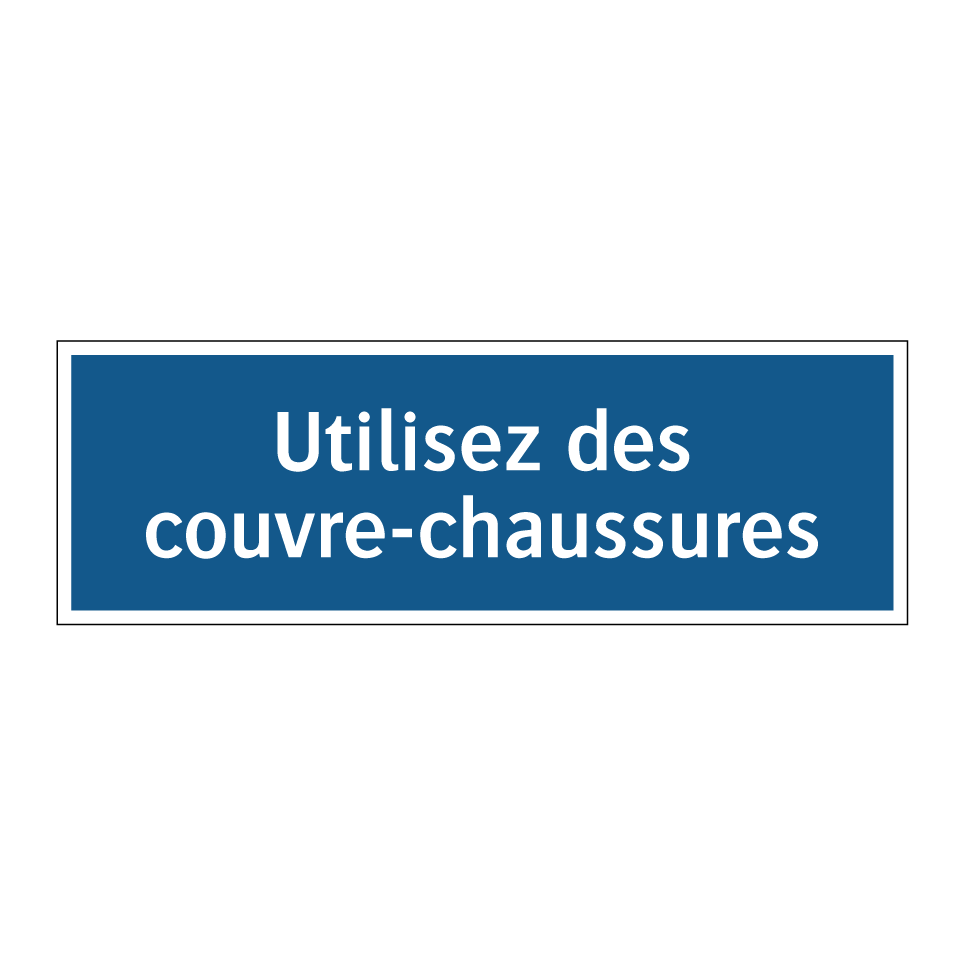 Utilisez des couvre-chaussures