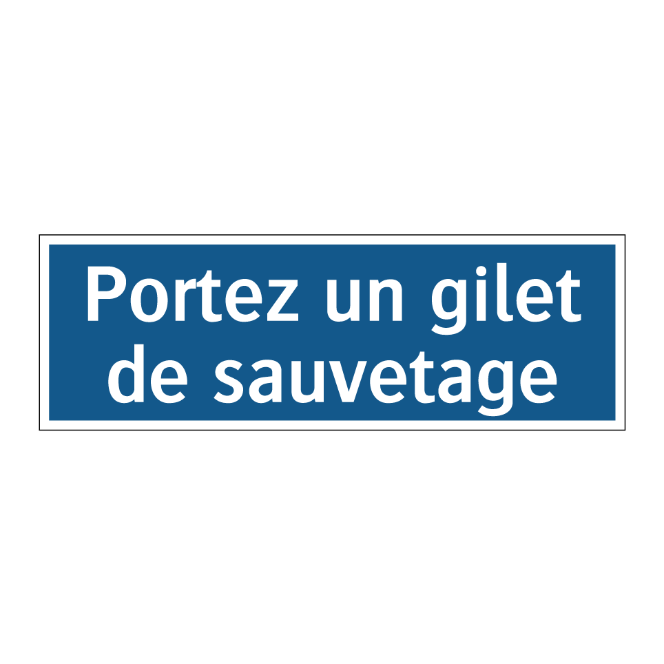 Portez un gilet de sauvetage