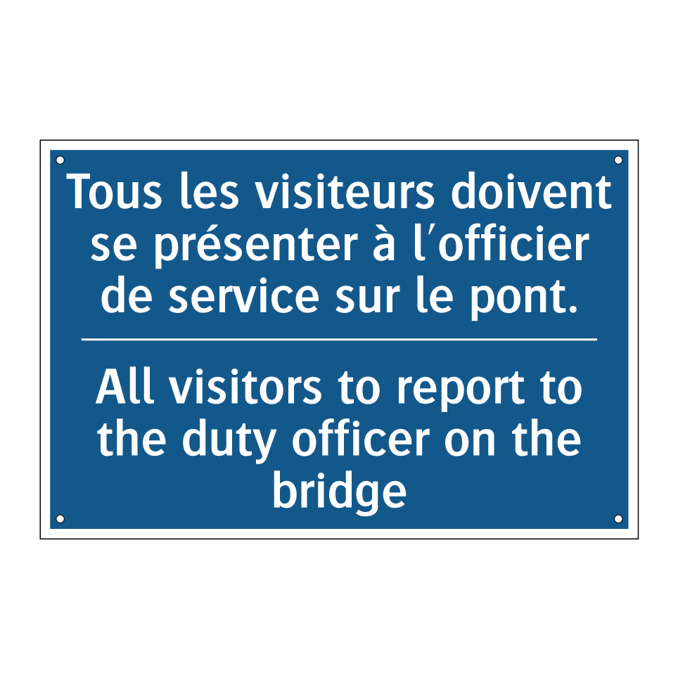 Tous les visiteurs doivent se  /.../ - All visitors to report to the  /.../
