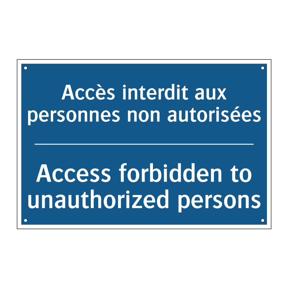 Accès interdit aux personnes non  /.../ - Access forbidden to unauthorized  /.../