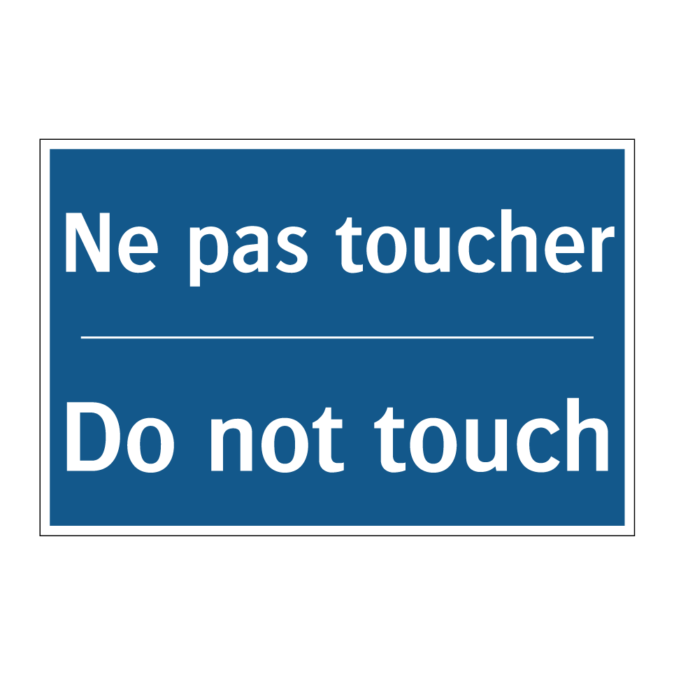 Ne pas toucher - Do not touch
